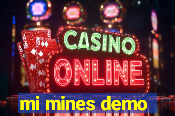 mi mines demo